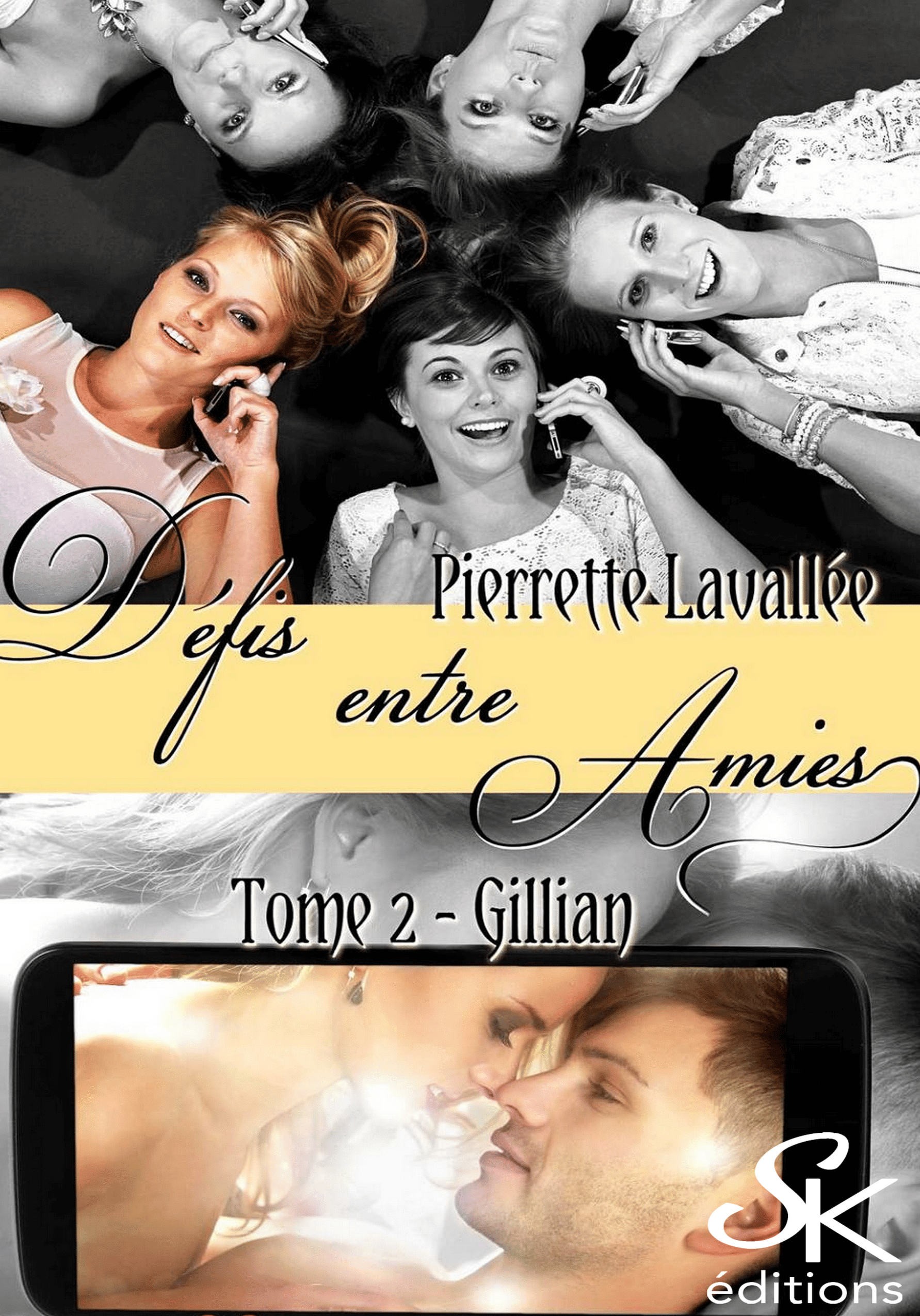 Défis entre amies 2 : Gillian de Pierrette Lavallée