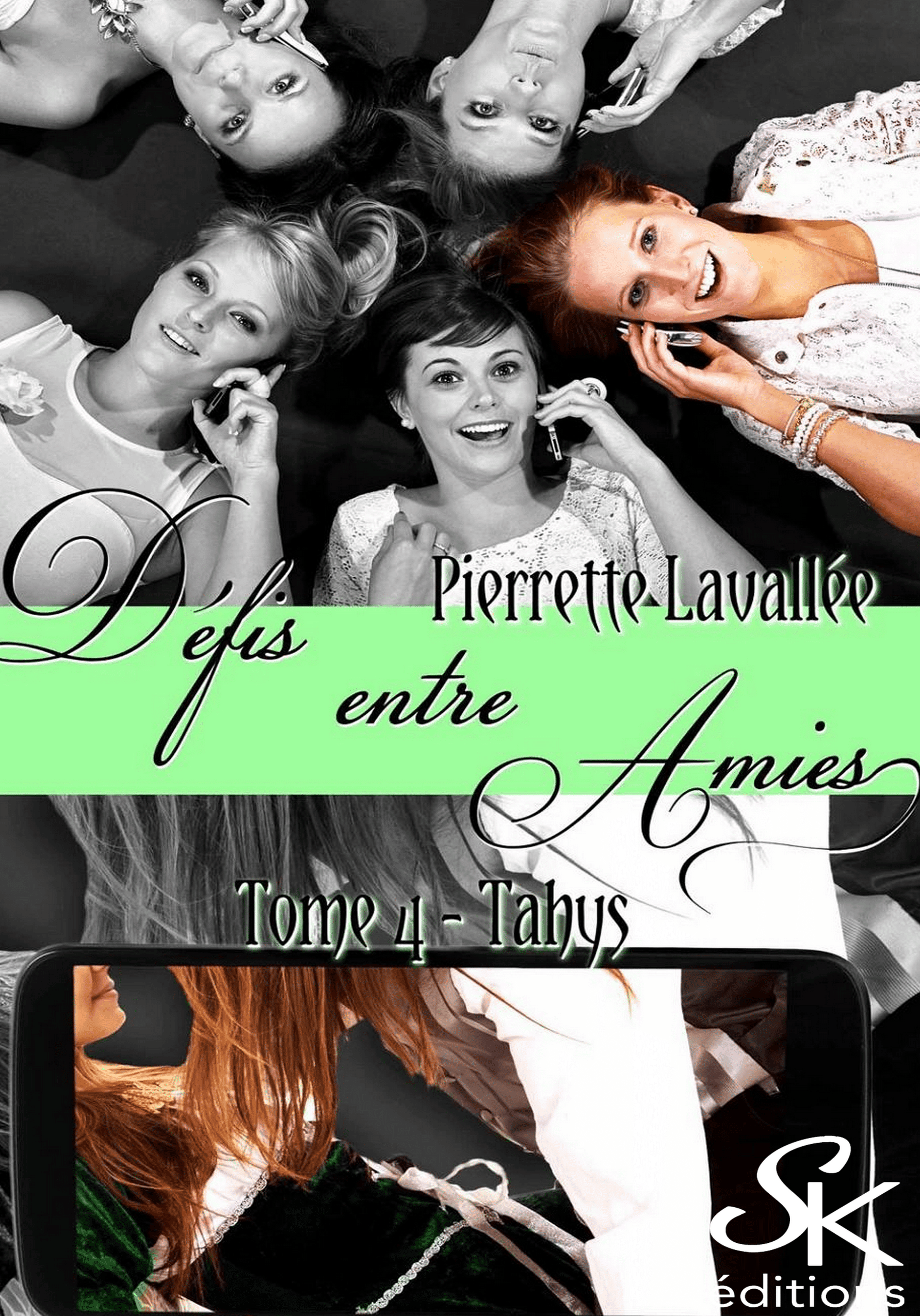 Défis entre amies 4 : Tahys de Pierrette Lavallée