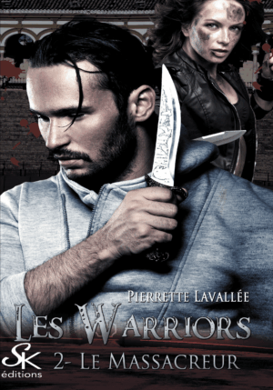 Les Warriors 2 : Le massacreur de Pierrette Lavallée