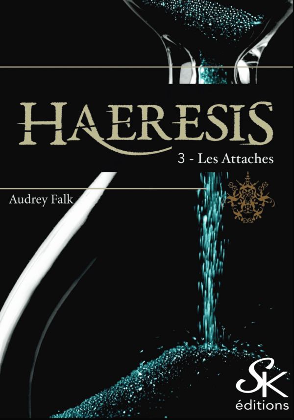 Haeresis 3 : Les attaches de Audrey Falk