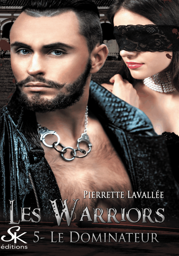 Les Warriors 5  : Le dominateur de Pierrette Lavallée