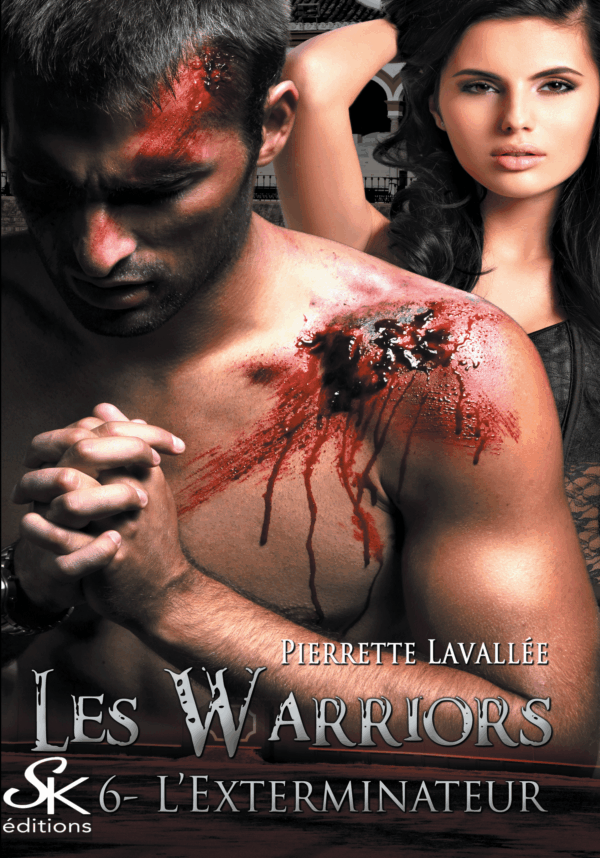 Les Warriors 6 : L'exterminateur de Pierrette Lavallée