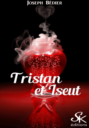 Tristan et Iseut de Joseph Bédier