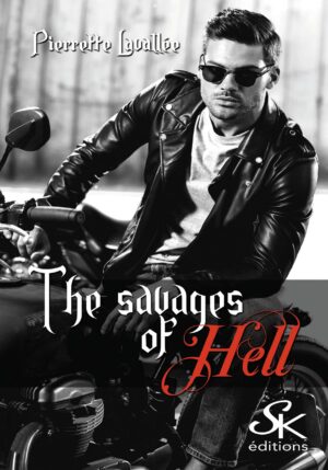 The Savages of Hell l'intégrale de Pierrette Lavallée