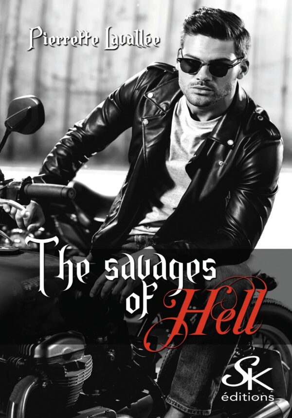 The Savages of Hell l'intégrale de Pierrette Lavallée