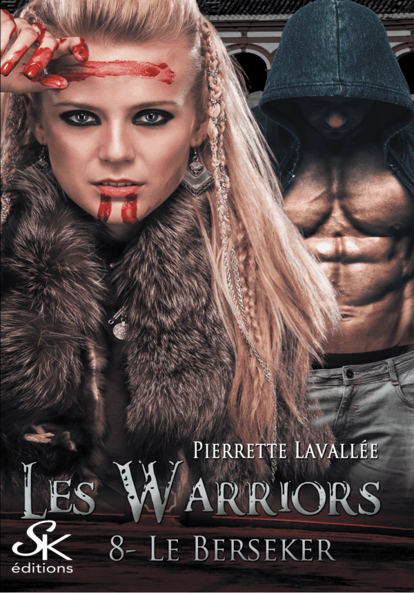 Les Warriors 8 : Le Berseker de Pierrette Lavallée