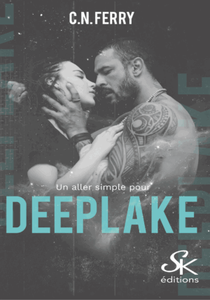 Un aller simple pour Deeplake de C.N. FERRY
