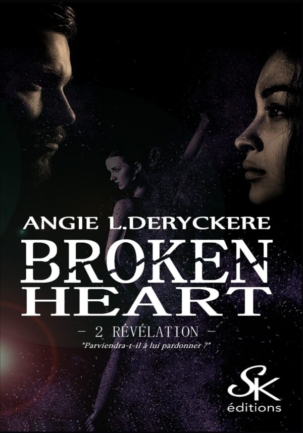 Broken Heart 2 : Révélation de Angie L. Deryckère