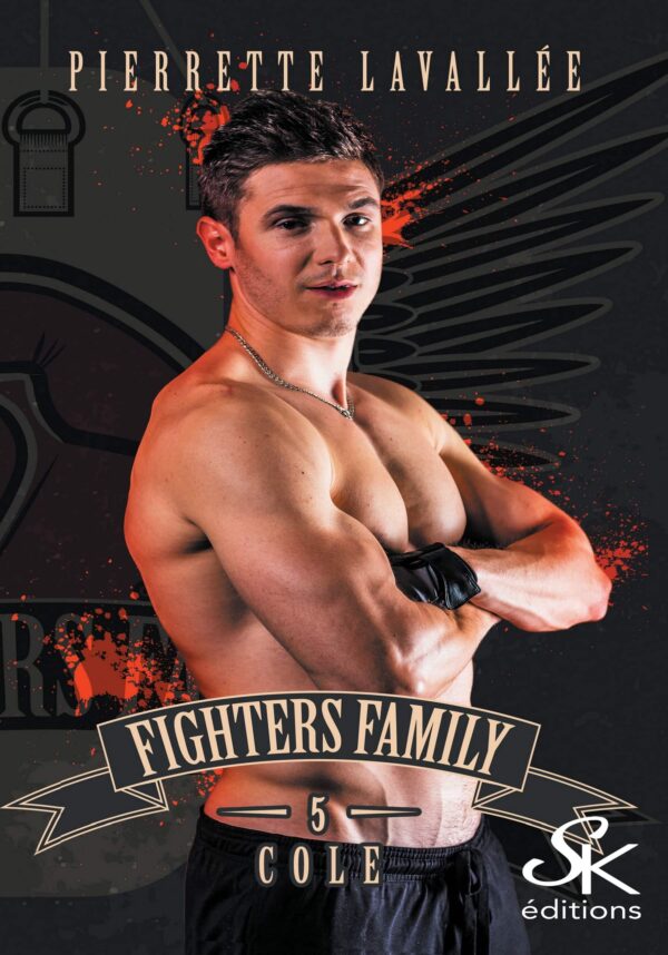 Fighters family 5 : Cole de Pierrette Lavallée
