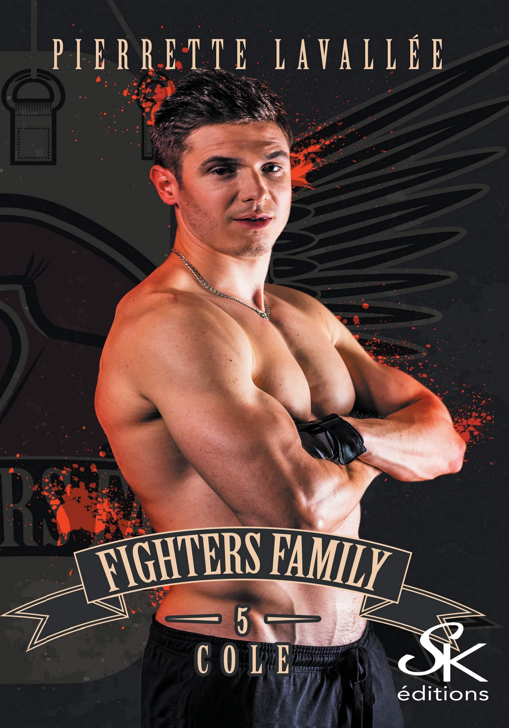 Fighters family 5 : Cole de Pierrette Lavallée