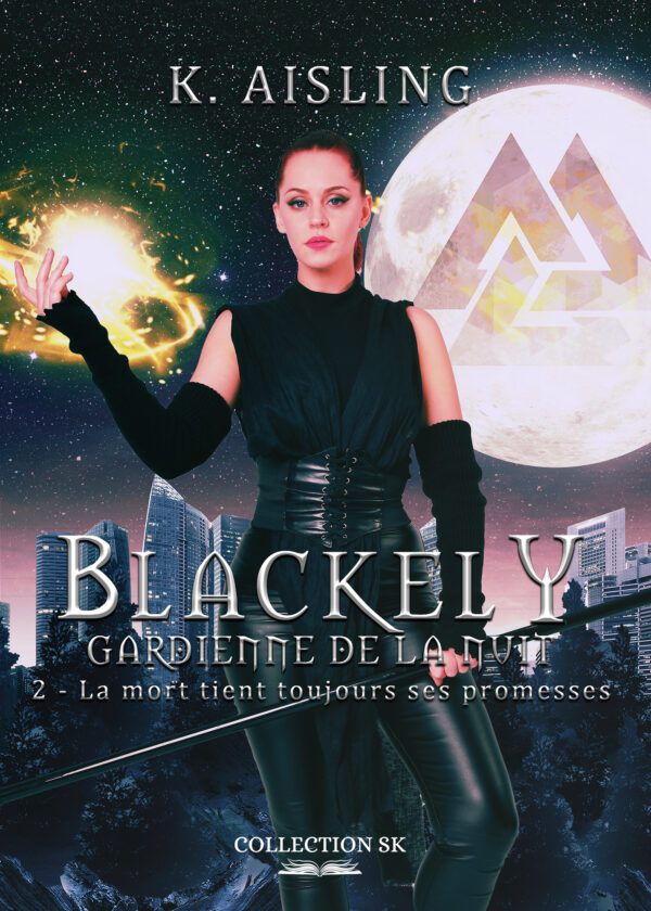 Blackely, gardienne de la nuit 2 : La mort tient toujours ses promesses de K. Aisling