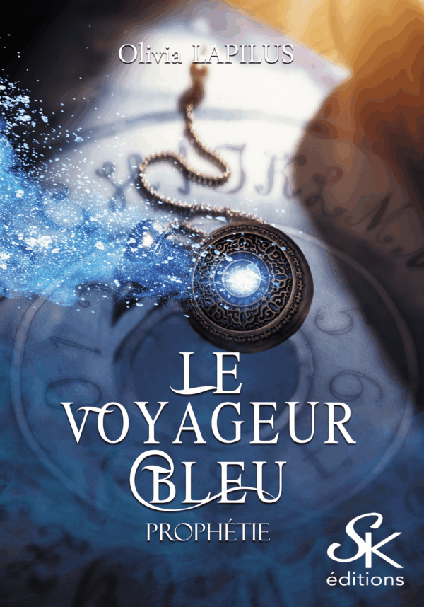 Le voyageur bleu 1 : Prophétie de Olivia Lapilus