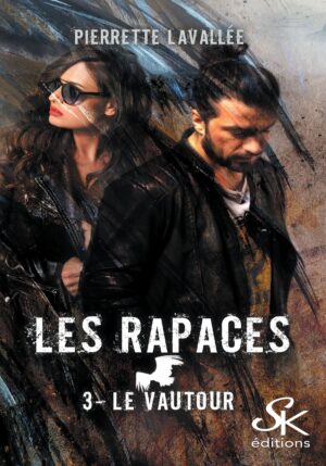 Les Rapaces 3 : Le Vautour de Pierrette Lavallée