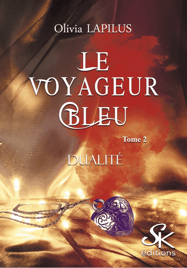 Le voyageur bleu 2 : Dualité de Olivia Lapilus
