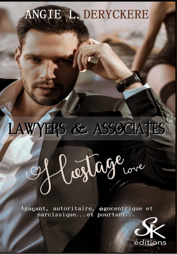 Lawyers & associates 3 : Hostage love de Angie L. Deryckère