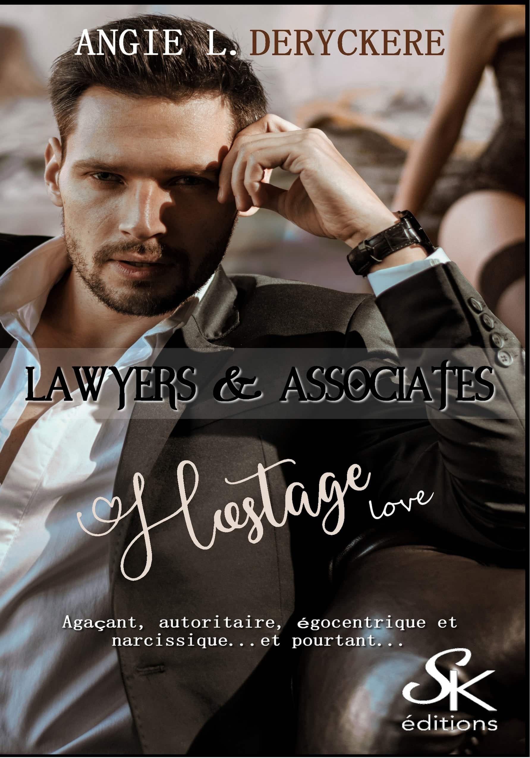 Lawyers & associates 3 : Hostage love de Angie L. Deryckère