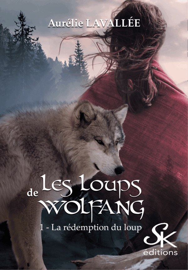 Les loups de Wolfang 1 : La rédemption du loup de Aurélie Lavallée