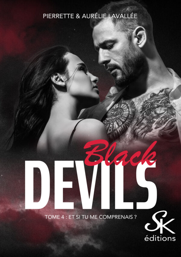 Black Devils 4 : Et si tu me comprenais ? de Pierrette et Aurélie Lavallée