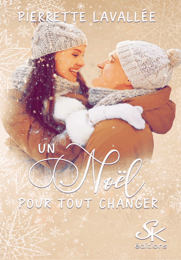 Un Noël pour tout changer de Pierrette Lavallée