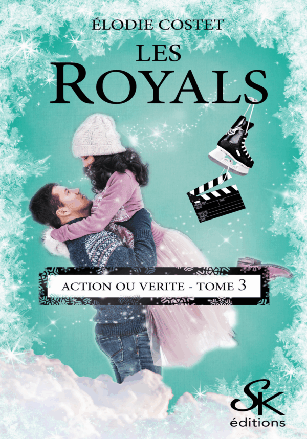 Les Royals 3 : Action ou vérité de Elodie Costet