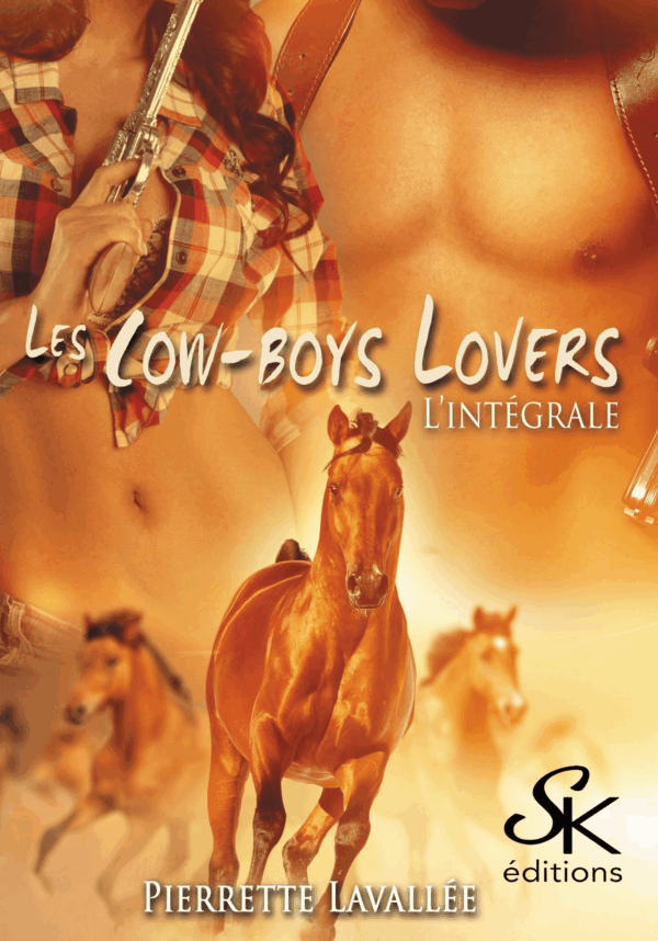 Les cow-boys lovers l'intégrale de Pierrette Lavallée