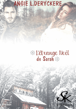 L'étrange noël de Sarah (spin-off de Dirty Loft) de Angie L. Deryckère