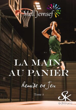 La main au panier 3 : Remise en jeu de Mell Jemsef