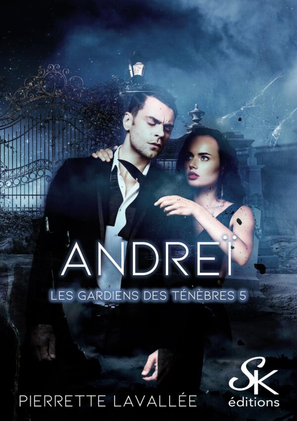 Les gardiens des ténèbres 5 : Andreï de Pierrette Lavallée