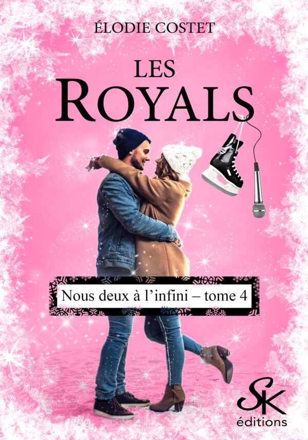 Les Royals 4 : Nous deux à l'infini de Elodie Costet