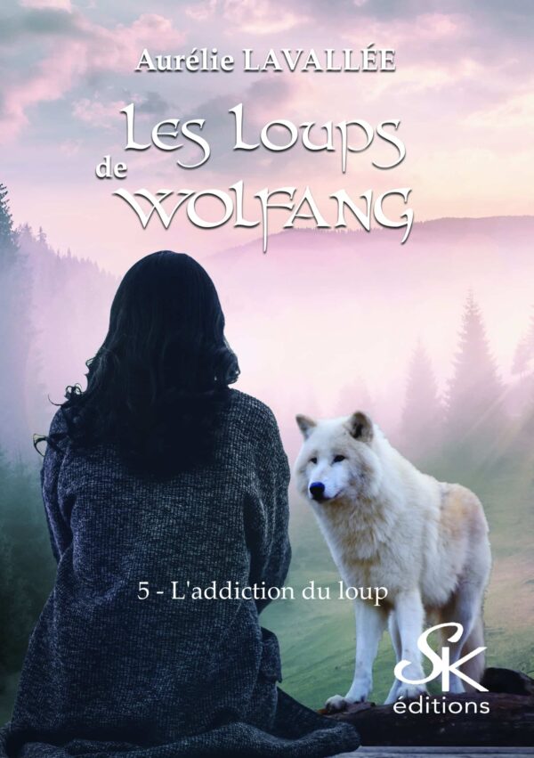 Les loups de Wolfang 5 : L'addiction du loup de Aurélie Lavallée