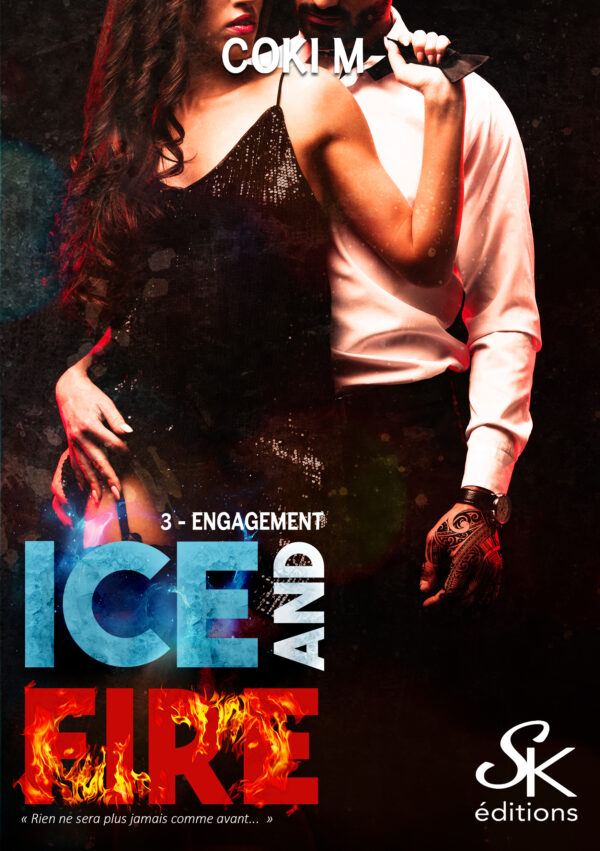 Ice and fire 3 : Engagement de Coki M