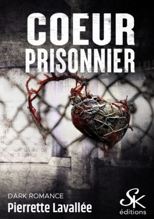 Coeur prisonnier de Pierrette Lavallée