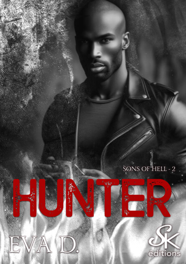 Sons of Hell 2 : Hunter de Eva D.