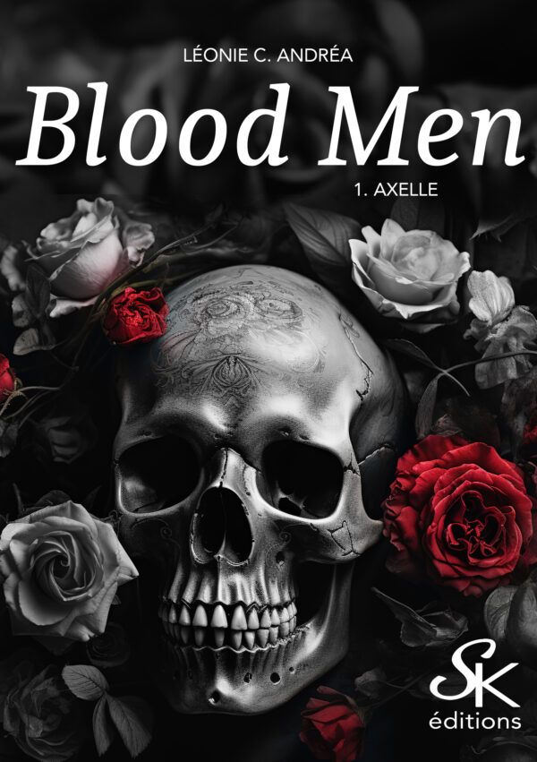 Blood Men 1 : Axelle de Léonie C. Andrea