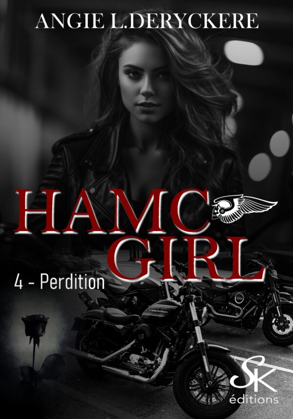 HAMC girl 4 : Perdition de Angie L. Deryckère