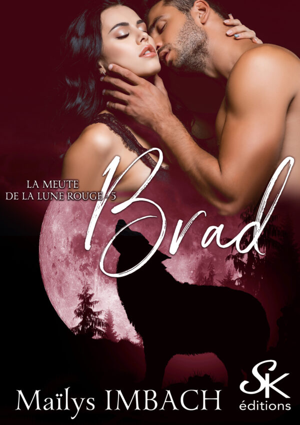 La meute de la lune rouge 5 : Brad de Maïlys Imbach