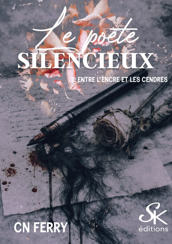 Le Poète Silencieux 2 : Encre l'encre et les cendres de C.N. Ferry